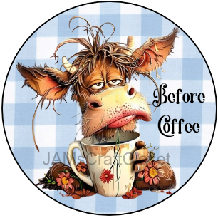 ROUND Digital Graphic Design BEFORE COFFEE Coffee Bar Kitchen Theme Sublimation PNG SVG Country Farmhouse Home Decor Sign Wall Art Decor Wreath Design Gift Crafters Delight - JAMsCraftCloset