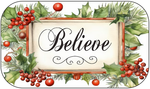 RECTANGLE SHAPED Digital Graphic Design CHRISTMAS - BELIEVE Holly and Berries - PNG SVG Farmhouse Country Home Cabin Wall Art Shelf Sitter Decor Gift Crafters Delight HAPPY CRAFTING - JAMsCraftCloset