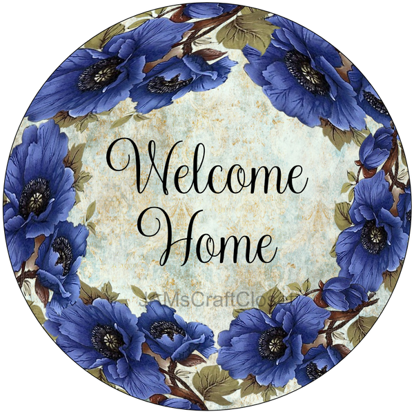 ROUND Digital Graphic Design BLUE POPPIES - WELCOME HOME Wedding Gift First Home Sublimation PNG SVG Country Farmhouse Home Decor Sign Wall Art Gift Crafters Delight - JAMsCraftCloset