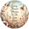 ROUND Digital Graphic Design EVERY FLOWER BLOOMS AT ITS OWN TIME Floral Wedding Gift First Home Sublimation Decoupage PNG SVG Country Farmhouse Home Decor Wall Art Shelf Sitter Gift Crafters Delight - JAMsCraftCloset