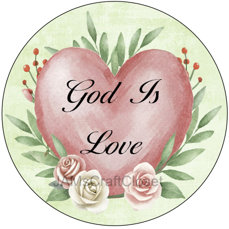 ROUND DIGITAL Graphic Design GOD IS LOVE Sublimation PNG SVG Country Farmhouse Home Decor Sign Shelf Sitter Wall Art Decor Wreath FAITH Design Gift Crafters Delight - JAMsCraftCloset