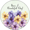 ROUND Digital Graphic Design HAVE A BEAUTIFUL DAY Purple Yellow Floral Wedding Gift First Home Sublimation Decoupage PNG SVG Country Farmhouse Home Decor Wall Art Shelf Sitter Gift Crafters Delight - JAMsCraftCloset