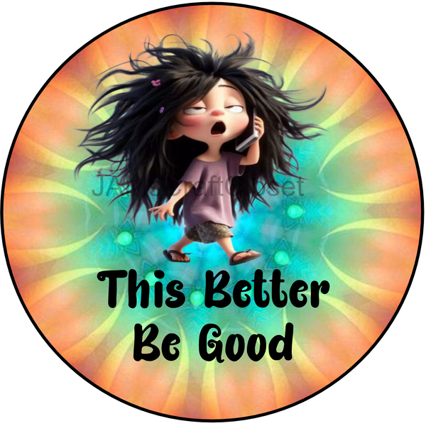 ROUND Digital Graphic Design THIS BETTER BE GOOD Wedding Gift First Home Sublimation PNG SVG Country Farmhouse Home Decor Sign Wall Art Decor Wreath Design Gift Crafters Delight - JAMsCraftCloset