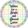 ROUND DIGITAL Graphic Design WISHES FOR A BLESSED EASTER Sublimation PNG SVG Country Farmhouse Home Decor Sign Shelf Sitter Wall Art Decor Wreath EASTER Design Gift Crafters Delight - JAMsCraftCloset