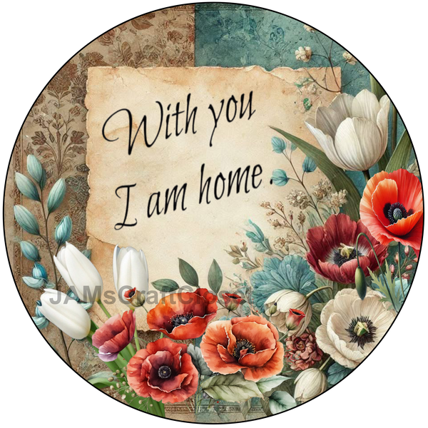 ROUND Digital Graphic Design WITH YOU I AM HOME Wedding Gift First Home Sublimation PNG SVG Country Farmhouse Home Decor Wall Art Gift Crafters Delight - JAMsCraftCloset