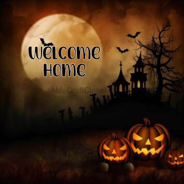 SQUARE Digital Graphic Design WELCOME HOME Sublimation PNG SVG Halloween Sign Farmhouse Country Home Cabin Wreath Design Gift Crafters Delight HAPPY CRAFTING - JAMsCraftCloset