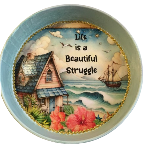 Cake Pan Round Blue LIFE IS A BEAUTIFUL STRUGGLE Beach or Lake House Decor Beach Scene Wall Art Handmade Hand Painted Repurposed Upcycled Wedding Gift Idea - JAMsCraftCloset