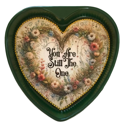 Valentine Heart-Shaped Green Tin Wall Art Handmade Hand Painted Love Saying - YOU ARE STILL THE ONE Holiday Decoration LOVE Gift Idea Crafters Delight - JAMsCraftCloset