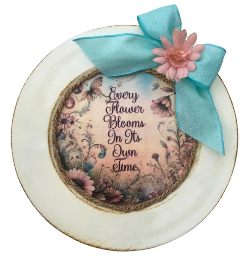 PLATE CHARGER CREAM With Brown Border PLASTIC ROUND DECOUPAGED Upcycled Repurposed Wall Art or Shelf Sitter EVERY FLOWER BLOOMS IN ITS OWN TIME Home Decor Gift WEDDING - JAMsCraftCloset
