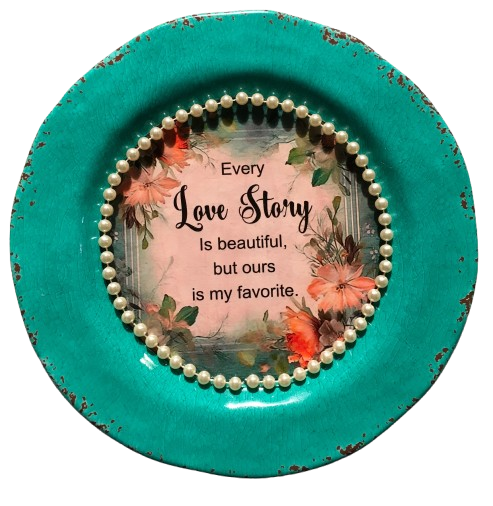 PLATE CHARGER TEAL AQUA PLASTIC ROUND DECOUPAGED Upcycled Repurposed Wall Art EVERY LOVE STORY IS BEAUTIFUL Home Decor Wall Art Gift WEDDING - JAMsCraftCloset
