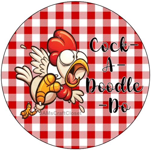 ROUND Digital Graphic Design COCK-A-DOODLE-DO 4 Sublimation PNG SVG Lake House Sign Farmhouse Country Home Cabin KITCHEN Wall Art Decor Wreath Design Charger Plates Gift Idea Crafters Delight HAPPY CRAFTING {{ JAMsCraftCloset }}
