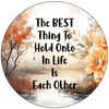 ROUND Digital Graphic Design THE BEST THING TO HOLD ONTO IS EACH OTHER Sublimation PNG SVG Country Farmhouse Sign KITCHEN Wall Art Decor Wreath Design Love Gift Crafters Delight HAPPY CRAFTING {{ JAMsCraftCloset }}