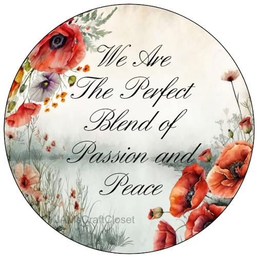 ROUND Digital Graphic Design WE ARE THE PERFECT BLEND OF PASSION AND PEACE Sublimation PNG SVG Country Farmhouse Sign KITCHEN Wall Art Decor Wreath Design Love Gift Crafters Delight HAPPY CRAFTING {{ JAMsCraftCloset }}