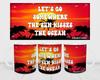 MUG Coffee Full Wrap Sublimation Funny Digital Graphic Design Download LET'S GO SOMEWHERE THE SUN KISSES THE OCEAN SVG-PNG Crafters Delight {{ JAMsCraftCloset }}