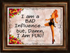 TUMBLER Full Wrap Sublimation Digital Graphic Design Download I AM A BAD INFLUENCE SVG-PNG Faith Kitchen Patio Porch Decor Gift Picnic Crafters Delight {{ JAMsCraftCloset }}
