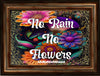 TUMBLER Full Wrap Sublimation Digital Graphic Design Vibrant Floral FROM BUNDLE 3 Faith Design Download NO RAIN NO FLOWERS SVG-PNG Patio Porch Decor Gift Picnic Crafters Delight {{ JAMsCraftCloset }}