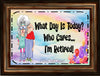 MUG Coffee Full Wrap Sublimation Digital Graphic Design Download WHAT DAY IS TODAY? SVG-PNG Retired Kitchen Home Decor Gift Crafters Delight {{ JAMsCraftCloset }}