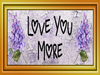I LOVE YOU MORE Digital Graphic SVG-PNG-JPEG Download Positive Saying LOVE Valentine's Day Holiday Gift Crafters Delight {{ JAMsCraftCloset }}