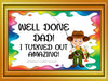 TUMBLER Full Wrap Sublimation Digital Graphic Design DAD and GRANDPA DESIGNS FROM BUNDLE 1 Download WELL DONE DAD...I TURNED OUT AMAZING - BOY SVG-PNG Home Decor Gift Fathers Day Crafters Delight {{ JAMsCraftCloset }}