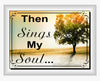 TUMBLER Full Wrap Sublimation Digital Graphic Design Download THEN SINGS MY SOUL SVG-PNG Faith Kitchen Patio Porch Decor Gift Picnic Crafters Delight {{ JAMsCraftCloset }}