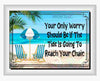MUG Coffee Full Wrap Sublimation Funny Digital Graphic Design Download YOUR ONLY WORRY SHOULD BE THE TIDE SVG-PNG Crafters Delight {{ JAMsCraftCloset }}