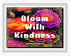 TUMBLER Full Wrap Sublimation Digital Graphic Design Vibrant Floral 3 Faith Design Download BLOOM WITH KINDNESS SVG-PNG Patio Porch Decor Gift Picnic Crafters Delight {{ JAMsCraftCloset }}