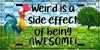 MUG Coffee Full Wrap Sublimation Funny Digital Graphic Design Download WEIRD IS A SIDE EFFECT OF BEING AWESOME SVG-PNG Crafters Delight {{ JAMsCraftCloset }}