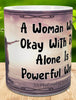 MUG Coffee Full Wrap Sublimation Funny Digital Graphic Design Download A WOMAN WHO IS OK WITH BEING ALONE SVG-PNG Crafters Delight {{ JAMsCraftCloset }}