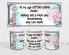 MUG Coffee Full Wrap Sublimation Funny Digital Graphic Design Download AT MY AGE GETTING LUCKY MEANS SVG-PNG Crafters Delight {{ JAMsCraftCloset }}