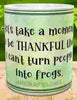 MUG Coffee Full Wrap Sublimation Funny Digital Graphic Design Download BE THANKFUL I CAN'T TURN PEOPLE INTO FROGS SVG-PNG Crafters Delight {{ JAMsCraftCloset }}