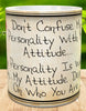MUG Coffee Full Wrap Sublimation Funny Digital Graphic Design Download DONT CONFUSE MY PERSONALITY WITH MY ATTITUDE SVG-PNG Crafters Delight {{ JAMsCraftCloset }}