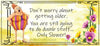 MUG Coffee Full Wrap Sublimation Funny Digital Graphic Design Download DON'T WORRY ABOUT GETTING OLDER SVG-PNG Crafters Delight {{ JAMsCraftCloset }}