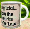 MUG Coffee Full Wrap Sublimation Funny Digital Graphic Design Download I AM THE FAVORITE SON-IN-LAW SVG-PNG Crafters Delight {{ JAMsCraftCloset }}
