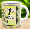 MUG Coffee Full Wrap Sublimation Funny Digital Graphic Design Download I HAVE THE RIGHT TO REMAIN SILENT SVG-PNG Crafters Delight {{ JAMsCraftCloset }}