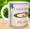 MUG Coffee Full Wrap Sublimation Funny Digital Graphic Design Download I TRIED STARTING MY DAY WITHOUT COFFEE ONCE SVG-PNG Crafters Delight {{ JAMsCraftCloset }}