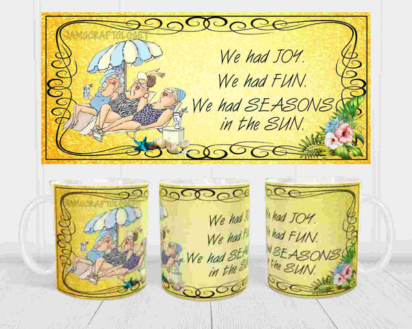 MUG Coffee Full Wrap Sublimation Funny Digital Graphic Design Download JOY FUN SEASONS IN THE SUN SVG-PNG Crafters Delight {{ JAMsCraftCloset }}