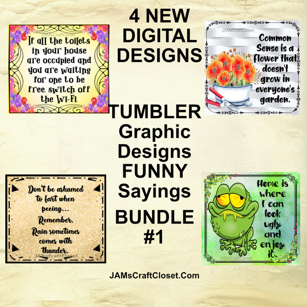 BUNDLE TUMBLERS FUNNY 1 Sayings Quotes Graphic Design Positive Saying Home Decor Downloads SVG PNG JPEG Files Sublimation Design Crafters Delight {{ JAMsCraftCloset }}