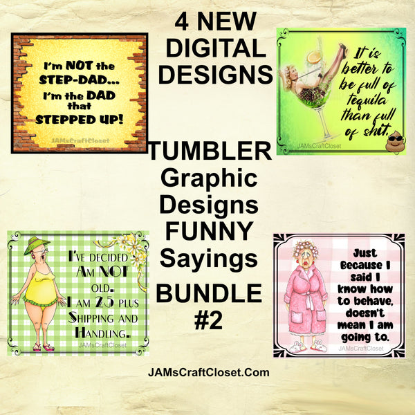 BUNDLE TUMBLERS FUNNY 2 Sayings Quotes Graphic Design Positive Saying Home Decor Downloads SVG PNG JPEG Files Sublimation Design Crafters Delight {{ JAMsCraftCloset }}