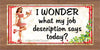 MUG Coffee Full Wrap Sublimation Funny Digital Graphic Design Download I WONDER WHAT MY JOB DESCRIPTION IS TODAY SVG-PNG Crafters Delight {{ JAMsCraftCloset }}