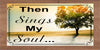 TUMBLER Full Wrap Sublimation Digital Graphic Design Download THEN SINGS MY SOUL SVG-PNG Faith Kitchen Patio Porch Decor Gift Picnic Crafters Delight {{ JAMsCraftCloset }}