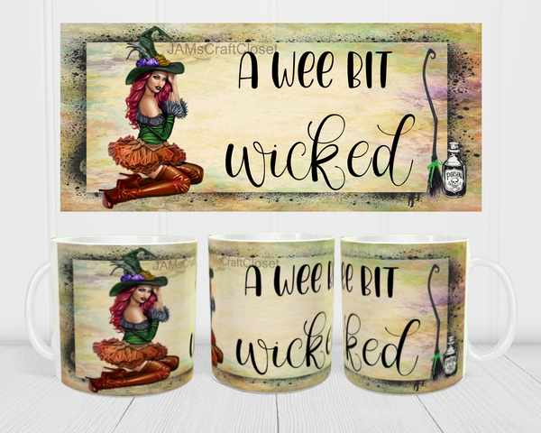 MUG Coffee Full Wrap Sublimation Funny Digital Graphic Design Download A WEE BIT WICKED SVG-PNG Holiday Halloween Crafters Delight {{ JAMsCraftCloset }}