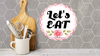 ROUND Digital Graphic Design LET'S EAT Sublimation PNG SVG Lake House Sign Farmhouse Country Home Cabin KITCHEN Wall Art Decor Wreath Design Gift Crafters Delight HAPPY CRAFTING {{ JAMsCraftCloset }}
