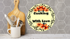 ROUND Digital Graphic Design COOKING WITH LOVE Sublimation PNG SVG Lake House Sign Farmhouse Country Home Cabin KITCHEN Wall Art Decor Wreath Design Gift Crafters Delight HAPPY CRAFTING {{ JAMsCraftCloset }}