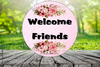 ROUND Digital Graphic Design WELCOME FRIENDS Sublimation PNG SVG Lake House Sign Farmhouse Country Home Cabin KITCHEN Wall Art Decor Wreath Design Gift Crafters Delight HAPPY CRAFTING {{ JAMsCraftCloset }}