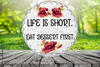 ROUND Digital Graphic Design LIFE IS SHORT EAT DESSERT FIRST Sublimation PNG SVG Lake House Sign Farmhouse Country Home Cabin KITCHEN Wall Art Decor Wreath Design Gift Crafters Delight HAPPY CRAFTING {{ JAMsCraftCloset }}