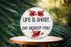 ROUND Digital Graphic Design LIFE IS SHORT EAT DESSERT FIRST Sublimation PNG SVG Lake House Sign Farmhouse Country Home Cabin KITCHEN Wall Art Decor Wreath Design Gift Crafters Delight HAPPY CRAFTING {{ JAMsCraftCloset }}
