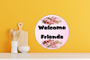 ROUND Digital Graphic Design WELCOME FRIENDS Sublimation PNG SVG Lake House Sign Farmhouse Country Home Cabin KITCHEN Wall Art Decor Wreath Design Gift Crafters Delight HAPPY CRAFTING {{ JAMsCraftCloset }}