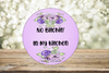 ROUND Digital Graphic Design NO BITCHIN IN MY KITCHEN Sublimation PNG SVG Lake House Sign Farmhouse Country Home Cabin KITCHEN Wall Art Decor Wreath Design Gift Crafters Delight HAPPY CRAFTING {{ JAMsCraftCloset }}