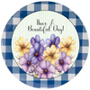 ROUND Digital Graphic Design HAVE A BEAUTIFUL DAY Purple Yellow Floral Wedding Gift First Home Sublimation Decoupage PNG SVG Country Farmhouse Home Decor Wall Art Shelf Sitter Gift Crafters Delight - JAMsCraftCloset