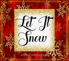 TUMBLER Full Wrap Sublimation Digital Graphic Design Download LET IT SNOW SVG-PNG Kitchen Christmas Design Patio Porch Decor Gift Crafters Delight {{ JAMsCraftCloset }}